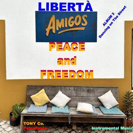 LIBERTÀ PEACE and FREEDOM | Boomplay Music