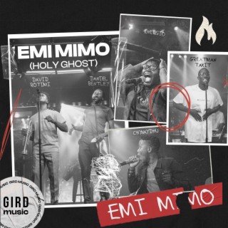 Emi Mimo (Holy Ghost)