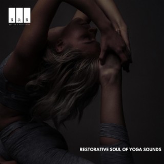 Restorative Soul of Yoga Sounds