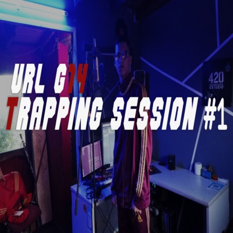 Trapping Session #1 | Boomplay Music