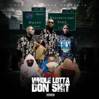 Whole Lotta Don Shit