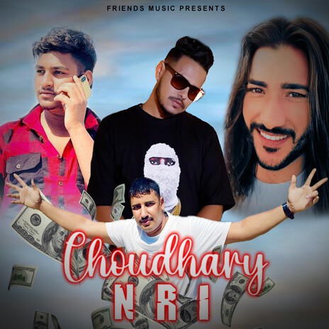 Choudhary NRI | Boomplay Music