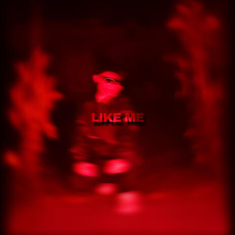 LIKE ME | Boomplay Music