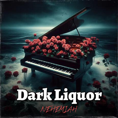 Dark Liquor | Boomplay Music