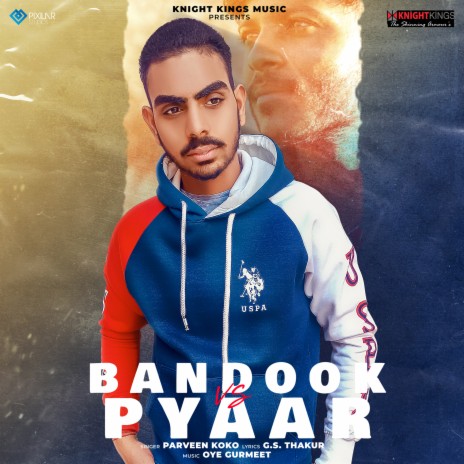 Bandook Vs Pyaar | Boomplay Music