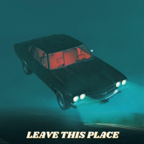 Leave this place | Boomplay Music