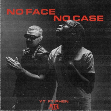 No Face No Case ft. Phen | Boomplay Music