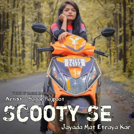 Scooty Se Jayada Mat Etraya Kar | Boomplay Music