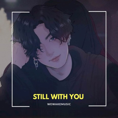 Still With You (Hindi) | Boomplay Music