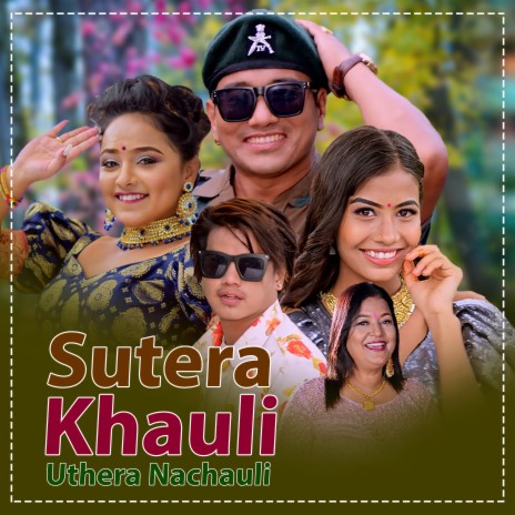 Sutera Khauli Uthera Nachauli ft. Gayatri Thapa | Boomplay Music
