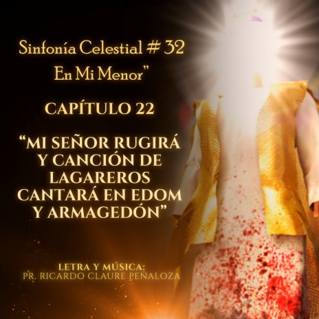 Mi Señor Rugirá y Canción de Lagareros Cantará en Edom y Armagedón (SFC No. 32 en MIm Cap.22) | Boomplay Music