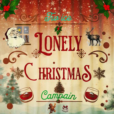 Lonely Christmas ft. Campain