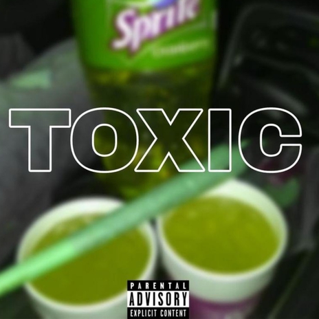 Toxic | Boomplay Music