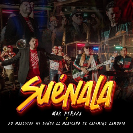 SUENALA ft. Su Majestad Mi Banda El Mexicano de Casimiro Zamudio | Boomplay Music