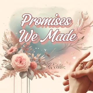 Promises We Made