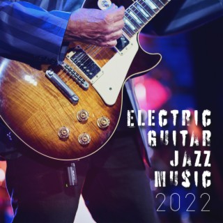 Electric Guitar Jazz Instrumental Background Music 2022