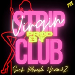 Strip Club Virgin (feat. 2NAMEZ)