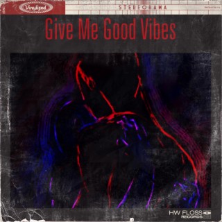 Give Me Good Vibes (Instrumental)