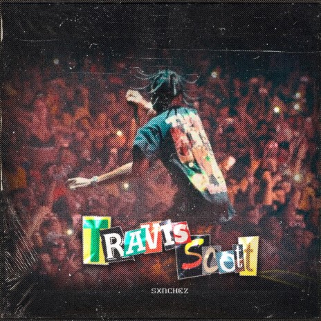 Travis Scott (feat. SXNCHEZ) | Boomplay Music