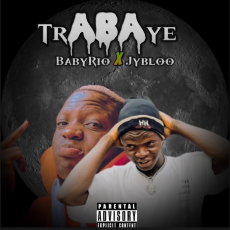 Trabaye (feat. Jybloo) | Boomplay Music