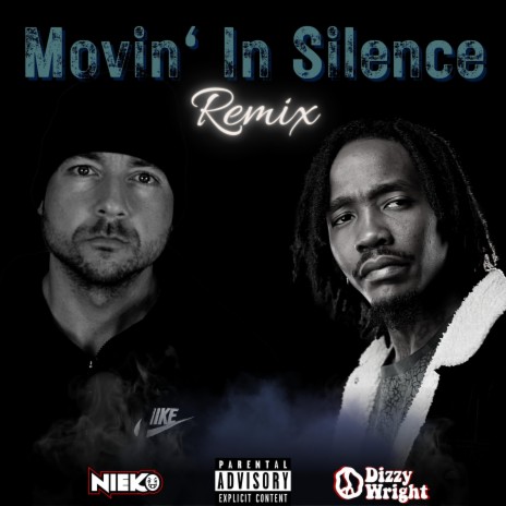 Movin' in silence (Remix) (feat. Dizzy Wright)
