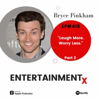 Bryce Pinkham Part 2 ”Laugh More. Worry Less.”