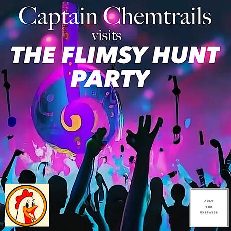 The Flimsy Hunt Party ft. Captain Chemtrails | Boomplay Music