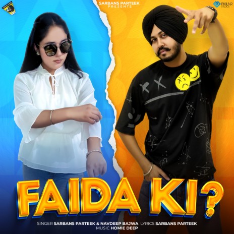 Faida Ki ? ft. Navdeep Bajwa | Boomplay Music