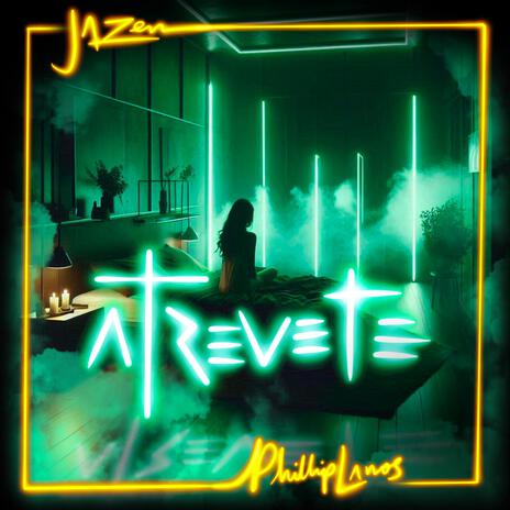 Atrévete ft. Phillip Lanos | Boomplay Music