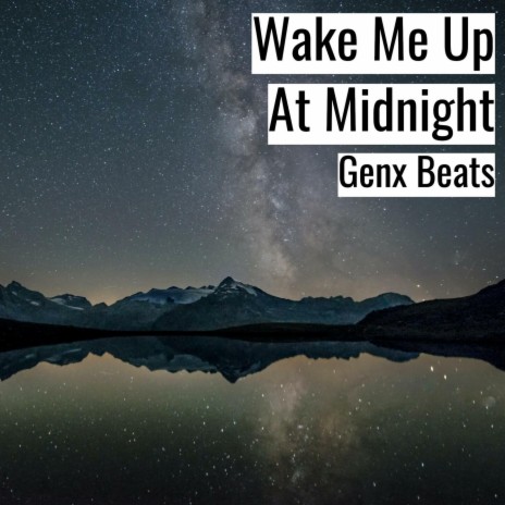 Wake Me Up At Midnight | Boomplay Music