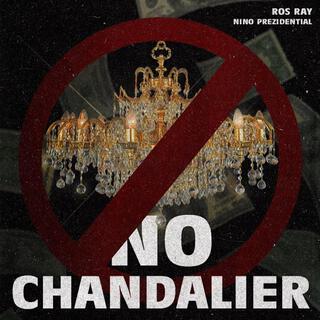 No Chandalier