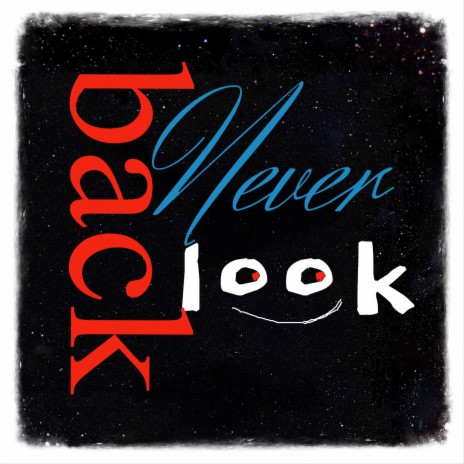 Never Look Back | Boomplay Music