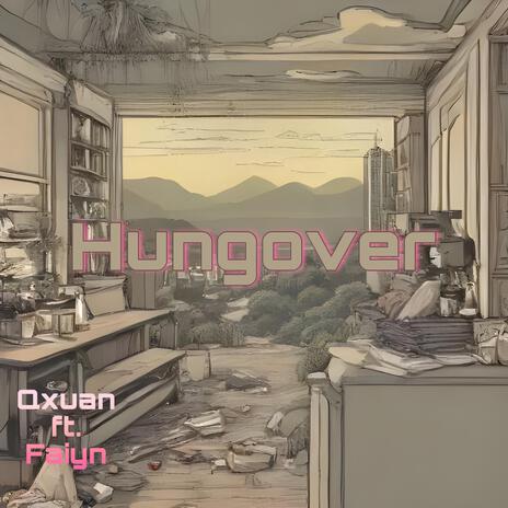 Hungover ft. Faiyn | Boomplay Music