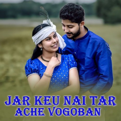 Jar Keu Nai Tar Ache Vogoban | Boomplay Music