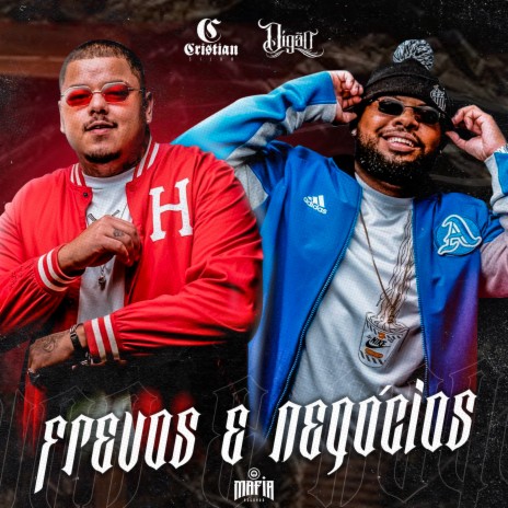 Frevos e Negócios ft. DIGÃO & Mafia Records | Boomplay Music