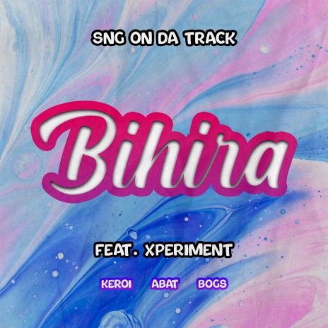 Bihira ft. XPERIMENT | Boomplay Music