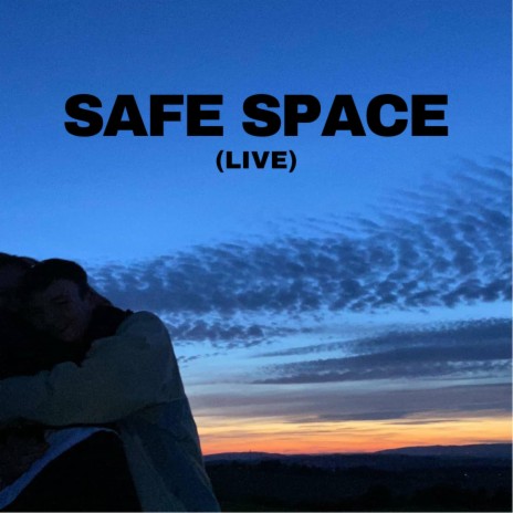 Safe space (Live) | Boomplay Music