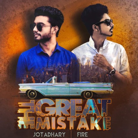 The Great Mistake (feat. Fire) | Boomplay Music