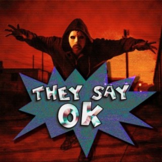 They Say OK (Radio Edit)