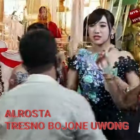 Tresno Bojone Uwong | Boomplay Music