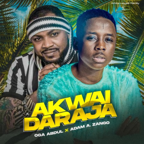 Akwai Daraja ft. Adam. A. Zango | Boomplay Music