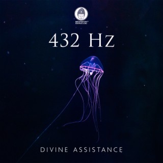 432 Hz: Divine Assistance - Deep Healing Music for The Body, Soul and Spirit
