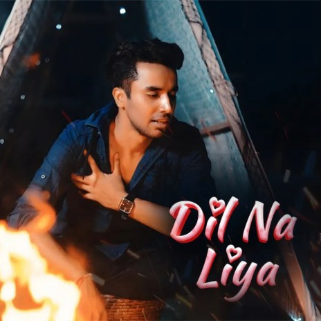 Dil Na Liya | Boomplay Music