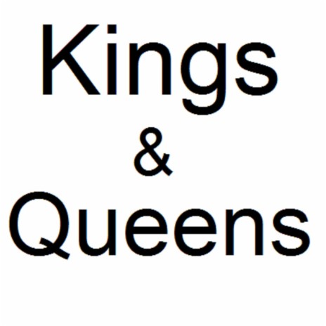 Kings & Queens | Boomplay Music