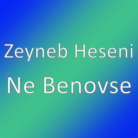 Ne Benovse | Boomplay Music