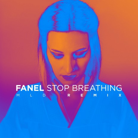 Stop Breathing (MLD Remix) | Boomplay Music