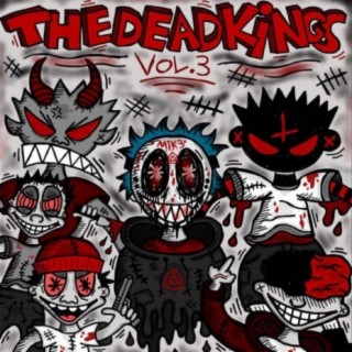 The Dead Kings, Vol. 3 (feat. Sadfriendd, KAMAARA, Triple777, ERROR SVI & Rare Akira)