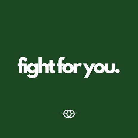 Fight For You | Boomplay Music