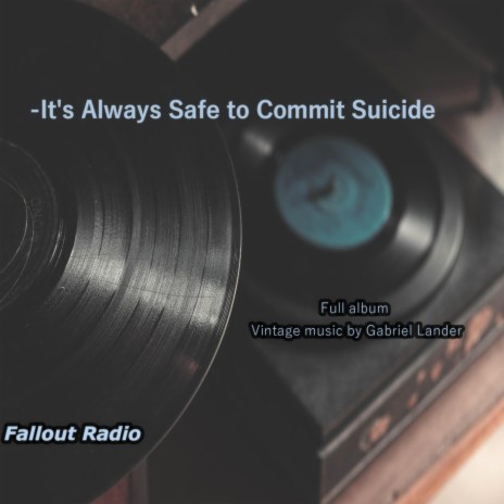 It's Always Safe to Commit Suicide | Boomplay Music