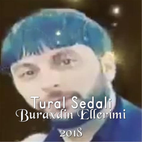 Buraxdin Ellerimi 2018 | Boomplay Music